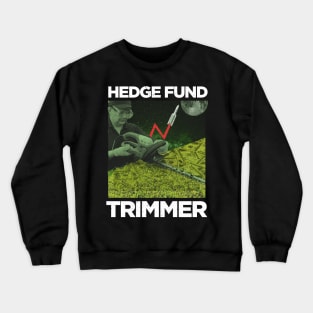 Hedge Fund Trimmer GME wsb funny meme Crewneck Sweatshirt